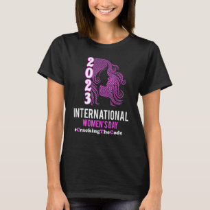 Cracking The Code International Women's Day  For W T-Shirt