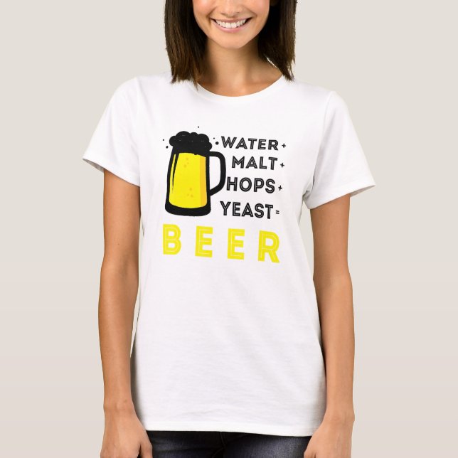 Craft Beer And Homebrewing Or Water Malt Hops Yeas T-Shirt (Front)