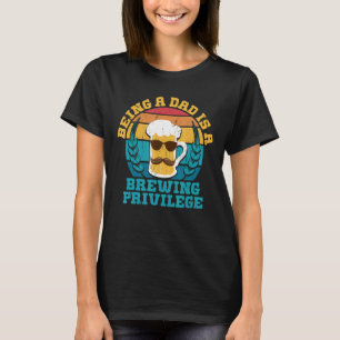 Craft Beer Brewing Dad Homebrew Craftsmen Alcohol  T-Shirt