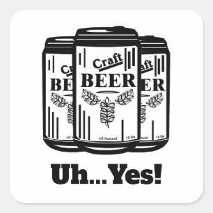 Craft Beer Can Uh...Yes!  Square Sticker