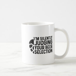 Craft Beer Silently Judging Your Beer Selection Sn Coffee Mug