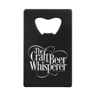 Craft Beer Whisperer Credit Card Bottle Opener