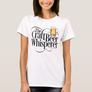 Craft Beer Whisperer T-Shirt