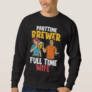 Craft Beer Wife Brewer Microbrewing Brew House Hom Sweatshirt