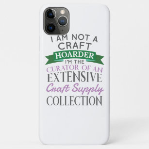 Craft Crafter Not Craft Hoarder Curator Collection Case-Mate iPhone Case