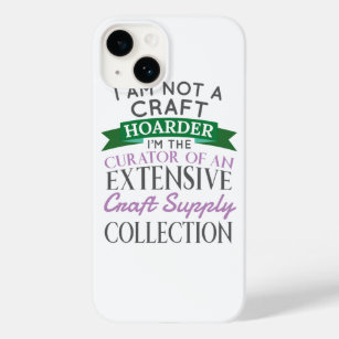Craft Crafter Not Craft Hoarder Curator Collection Case-Mate iPhone 14 Case