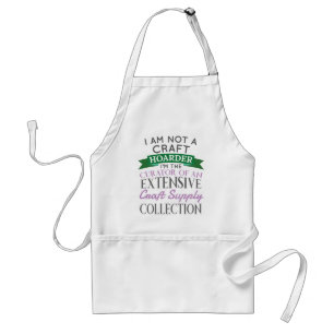 Craft Crafter Not Craft Hoarder Curator Collection Standard Apron