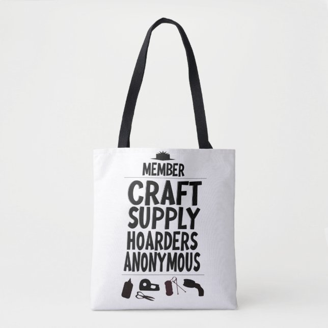 Craft Supply Hoarders Anonymous Member Motto Fun L Tote Bag (Front)
