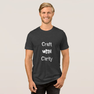 Craft with Clarity Tri-Blend Shirt