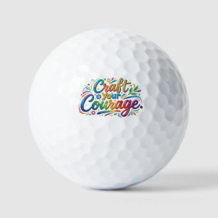 Craft Your Courage – Motivational Inspirational Ty Golf Balls