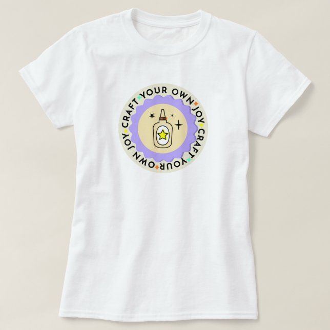 Craft Your Own Joy | phozos T-Shirt (Design Front)