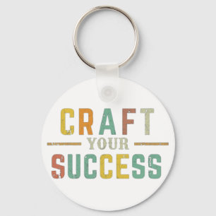 "craft your success" key ring