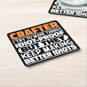 Crafter I Try To Make Things Funny Sayings Crafter Square Paper Coaster