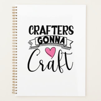 Crafters Gonna Craft Planner