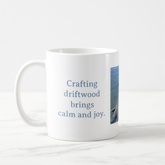 CRAFTING DRIFTWOOD BRINGS CALM AND JOY MUG (Left)
