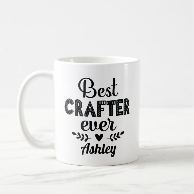 Crafting Gift Best Crafter Ever Coffee Mug (Left)