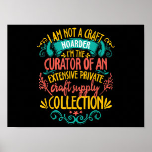 Crafting Hoarder Of Material Supplies Crochet Poster