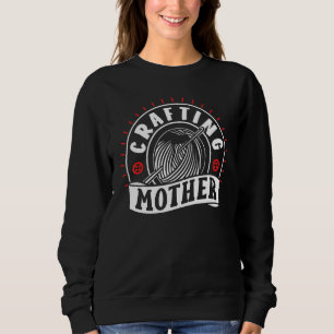 Crafting Mother Mum Hobbyist Craft Mummy Mama Moth Sweatshirt