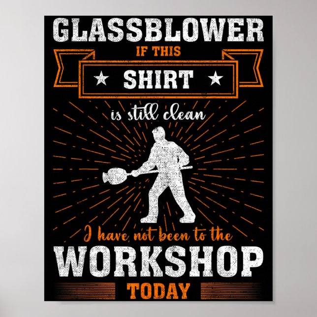 Craftsmen Quote Funny Glblower  Poster (Front)
