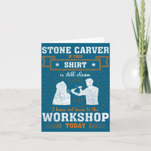 Craftsmen Quote Funny Stone Carver  Card