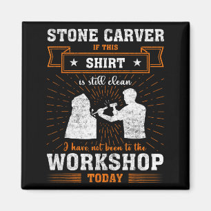 Craftsmen Quote Funny Stone Carver  Magnet
