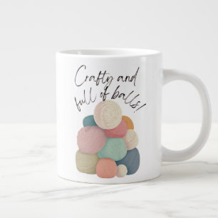 Crafty and Full of Balls   Specialty Mug