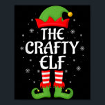 Crafty Elf Xmas Family Matching Elf Squad Christma Poster<br><div class="desc">Crafty Elf Xmas Family Matching Elf Squad Christmas</div>