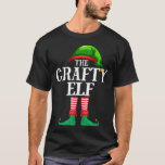 Crafty Matching Family Christmas Party Pajama T-Shirt<br><div class="desc">Matching funny holiday matching family set of Christmas elf gifts for the whole family- adults men women mum dad brother sister siblings son daughter kids boys girls grandma grandpa mama papa husband wife aunt uncle to wear as a fun matching PJ Pajama top. Get this funny elf saying tee for...</div>