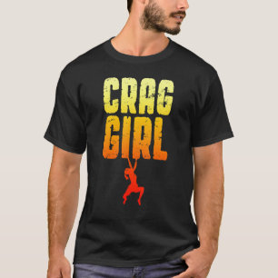 Crag Girl Rock Climbing Bouldering Climber 2 T-Shirt