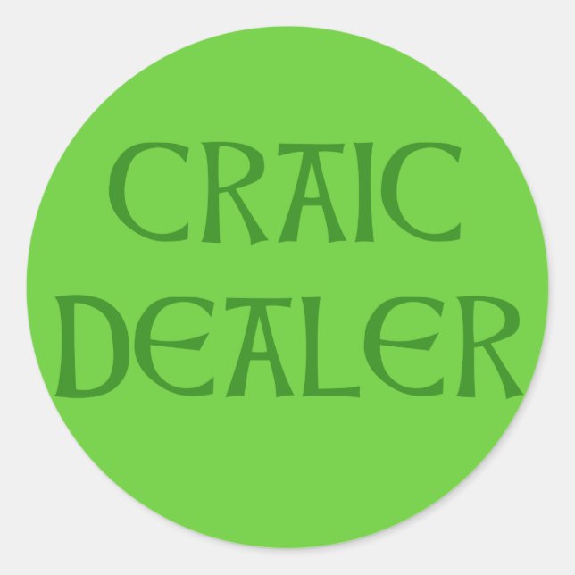 CRAIC DEALER Irish Humour Classic Round Sticker (Front)