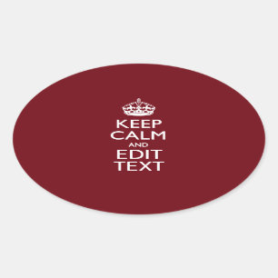 Cranberry Burgundy Keep Calm and Your Text Oval Sticker