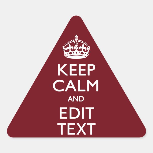 Cranberry Burgundy Keep Calm and Your Text Triangle Sticker (Front)
