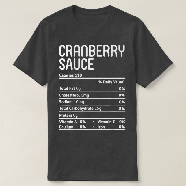 Cranberry Sauce Nutrition Facts T-Shirt (Design Front)
