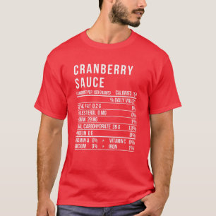 Cranberry Sauce Nutrition Funny Thanksgiving Match T-Shirt