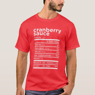 Cranberry Sauce Nutrition Gift Funny Thanksgiving  T-Shirt