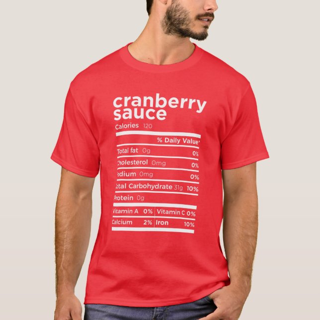 Cranberry Sauce Nutrition Gift Funny Thanksgiving  T-Shirt (Front)