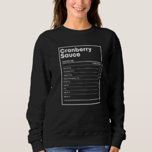 Cranberry Sauce Nutrition  Thanksgiving Christmas  Sweatshirt