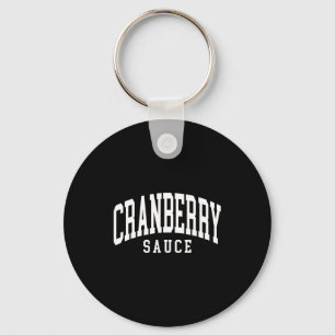 Cranberry Sauce Thanksgiving Cooking Funny Key Ring