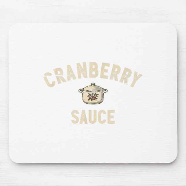 Cranberry Sauce Thanksgiving Party Side Dish Cooki Mouse Pad (Front)