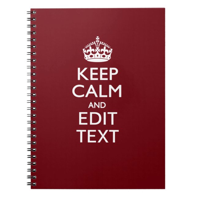 Cranberry Wine Burgundy Decor Keep Calm Your Text Notebook (Front)
