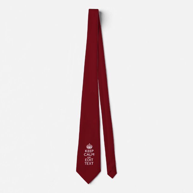 Cranberry Wine Burgundy Keep Calm and Your Text Tie (Front)