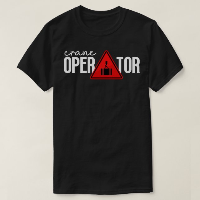 Crane Operator 23 T-Shirt (Design Front)
