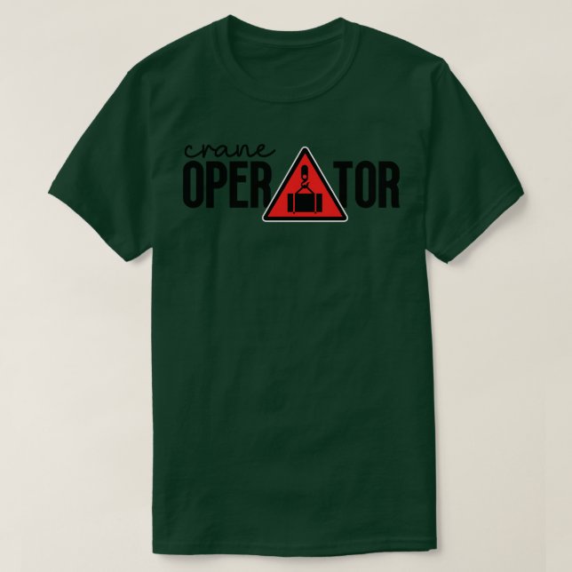 Crane Operator 29 T-Shirt (Design Front)