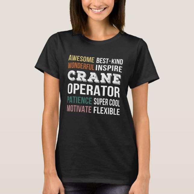 Crane Operator  Appreciation T-Shirt (Front)