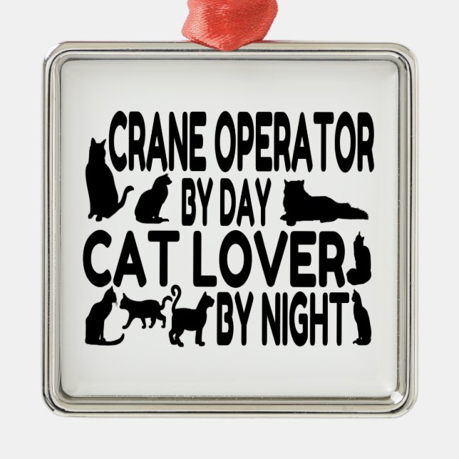 Crane Operator Cat Lover Metal Tree Decoration (Front)