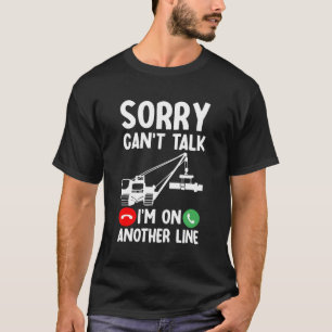 Crane Operator Construction Heavy Equipt Operator T-Shirt
