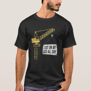 Crane Operator Construction Worker Building Site T T-Shirt