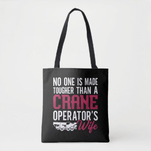 Crane Operator Crane Operator's Wife Construction Tote Bag
