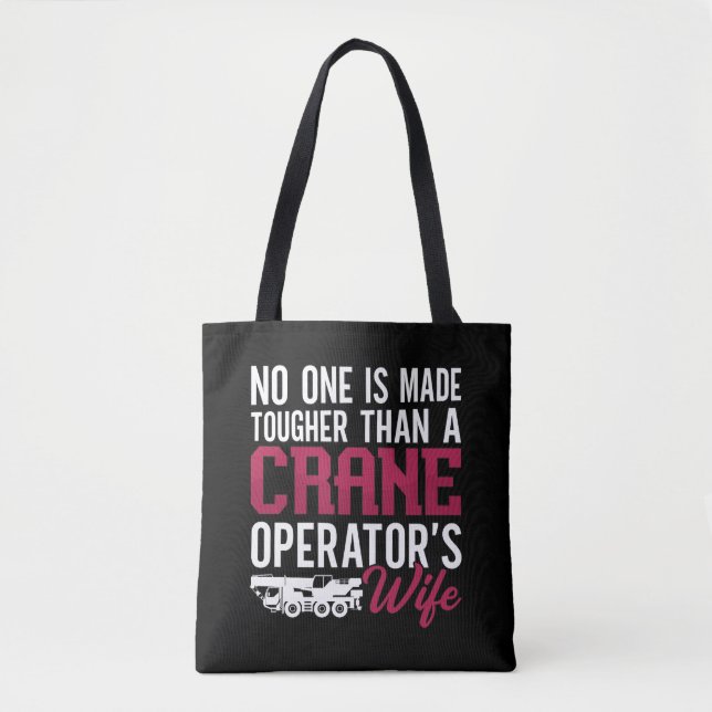 Crane Operator Crane Operator's Wife Construction Tote Bag (Front)