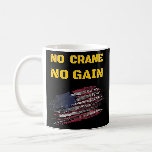 Crane Operator Driver meme quote funny men boys Coffee Mug (Left)